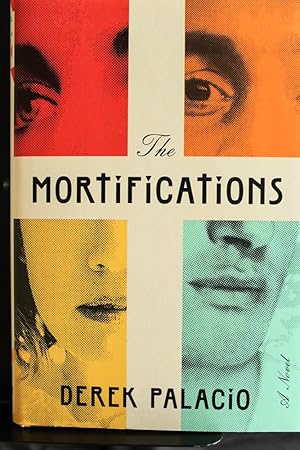 Bild des Verkufers fr The Mortifications: A Novel zum Verkauf von Mad Hatter Bookstore