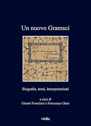 Seller image for Un nuovo Gramsci. Biografia, temi, interpretazioni for sale by Libro Co. Italia Srl