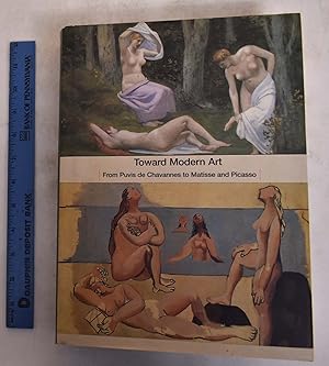 Seller image for Toward Modern Art: From Puvis de Chavannes to Matisse and Picasso for sale by Mullen Books, ABAA