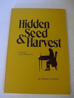 Seller image for Hidden Seed and Harvest: A History of the Moravians for sale by Lily of the Valley Books