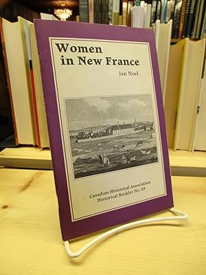Image du vendeur pour Women in New France (Canadian Historical Association Historical Booklet No. 59) mis en vente par The Merrickville Book Emporium