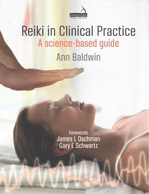 Seller image for Reiki in Clinical Practice : A Science-Based Guide for sale by GreatBookPrices