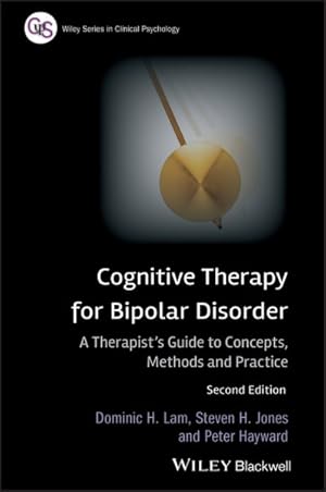 Immagine del venditore per Cognitive Therapy for Bipolar Disorder : A Therapist's Guide to Concepts, Methods and Practice venduto da GreatBookPrices