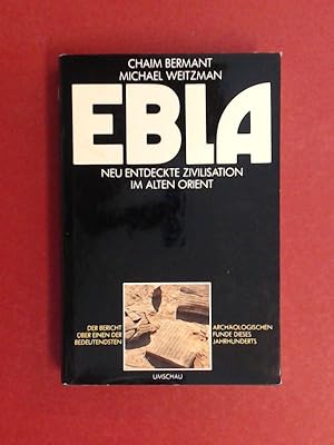 Bild des Verkufers fr Ebla : neu entdeckte Zivilisation im Alten Orient. Aus d. Engl. von F. W. Gutbrod zum Verkauf von Wissenschaftliches Antiquariat Zorn