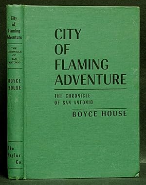 City of Flaming Adventure: The Chronicle of San Antonio, Fiesta Edition (SIGNED)