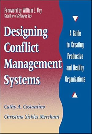 Seller image for Designing Conflict Management Systems: A Guide to Creating Productive and Healthy Organizations (Hardback) for sale by InventoryMasters