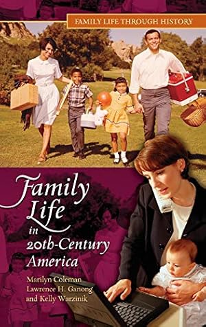 Seller image for Family Life in 20th-Century America (Family Life through History) (Hardback) for sale by InventoryMasters