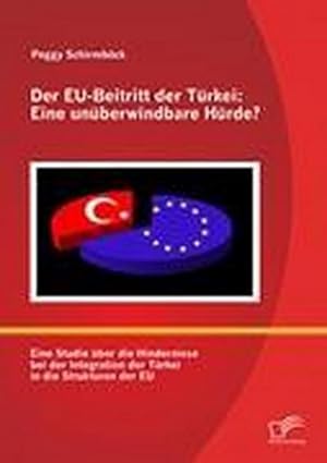 Seller image for Der EU-Beitritt der Trkei: Eine unberwindbare Hrde? for sale by BuchWeltWeit Ludwig Meier e.K.
