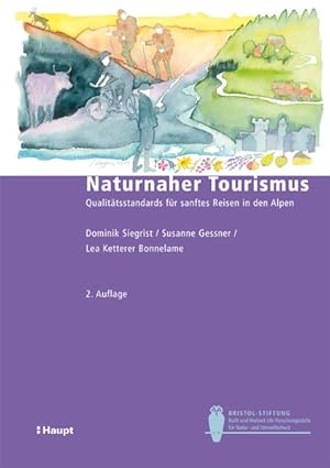 Naturnaher Tourismus - Qualitätsstandards für sanftes Reisen in den Alpen