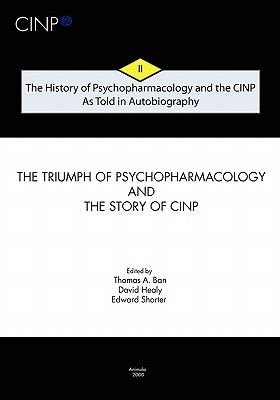 Bild des Verkufers fr The History of Psychopharmacology and the Cinp - As Told in Autobiography zum Verkauf von GreatBookPrices