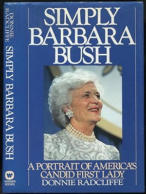 Bild des Verkufers fr Simply Barbara Bush: A Portrait of America's Candid First Lady zum Verkauf von Between the Covers-Rare Books, Inc. ABAA