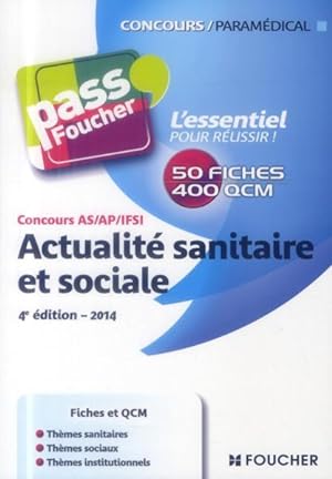 PASS'FOUCHER ; actualité sanitaire et sociale ; concours AS/AP/IFSI (4e édition)