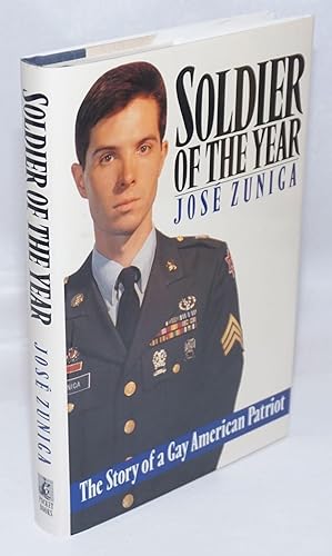 Seller image for Soldier of the Year: the story of a gay American patriot for sale by Bolerium Books Inc.