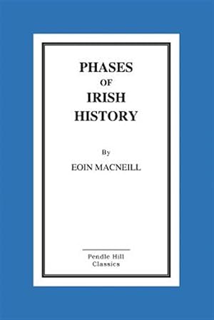 Imagen del vendedor de Phases of Irish History a la venta por GreatBookPrices