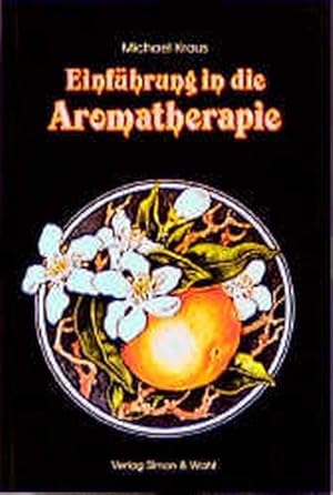 Einführung in die Aromatherapie