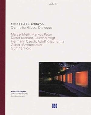 Swiss Re Rüschlikon. Centre for Global Dialogue (Werkdokumente / Kunsthaus Bregenz, Archiv Kunst ...