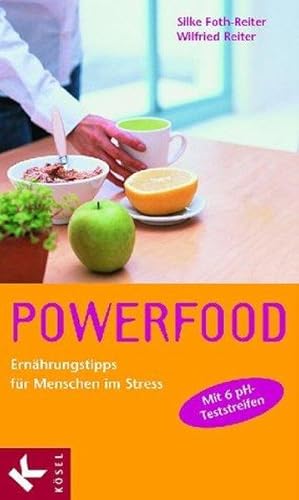 Powerfood: Ernährungstipps für Menschen im Stress. Mit 6 pH-Teststreifen