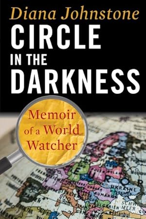 Image du vendeur pour Circle in the Darkness : Memoir of a World Watcher mis en vente par GreatBookPrices