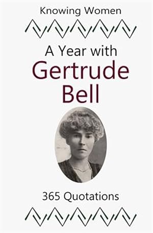 Seller image for A Year with Gertrude Bell: 365 Quotations for sale by GreatBookPrices
