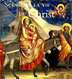 Bild des Verkufers fr Scnes De La Vie Du Christ zum Verkauf von RECYCLIVRE