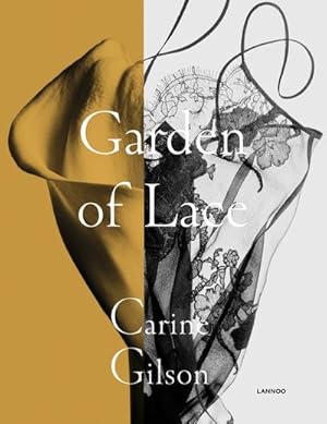 Imagen del vendedor de Garden of Lace : Carine Gilson a la venta por GreatBookPrices