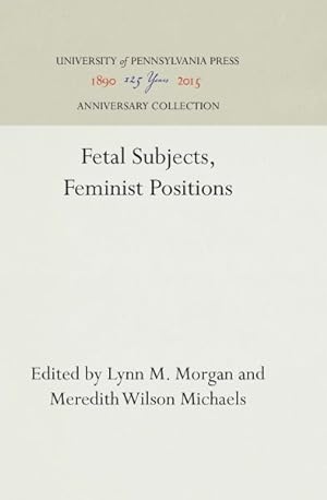 Bild des Verkufers fr Fetal Subjects, Feminist Positions zum Verkauf von GreatBookPrices