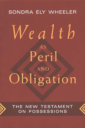 Seller image for Wealth As Peril and Obligation : The New Testament on Possessions for sale by GreatBookPrices