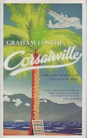 Seller image for Corsairville: The Lost Domain of the Flying Boat for sale by lamdha books