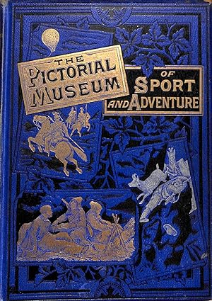 Imagen del vendedor de The Pictorial Museum of Sport and Adventure forming A Compendium of Natural History a la venta por WeBuyBooks