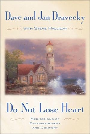Seller image for Do Not Lose Heart : Meditations of Encouragement and Comfort for sale by GreatBookPrices