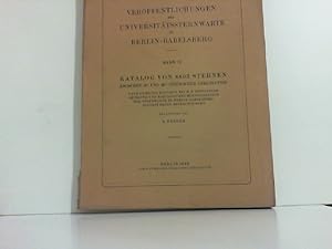 Veröffentlichungen der Universitätssternwarte zu Berlin-Babelsberg. Band IV. Katalog von 8803 Ste...