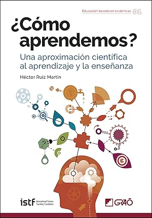 ¿Cómo aprendemos? Una aproximación científica al aprendizaje y la enseñanza