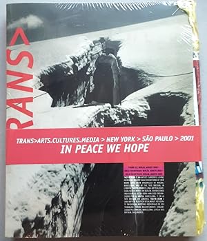 Bild des Verkufers fr Trans> Arts, Cultures, Media # 9/10, 2001 Double Issue : in peace we hope, Berlin August 2000 / New York, Sao Paulo 2001. zum Verkauf von BuchKunst-Usedom / Kunsthalle