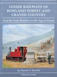 LESSER RAILWAYS OF BOWLAND FOREST AND CRAVEN COUNTRY