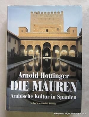 Die Mauren. Arabische Kultur in Spanien. Zürich, Neue Zürcher Zeitung, 1995. Gr.-8vo. Mit Abbildu...