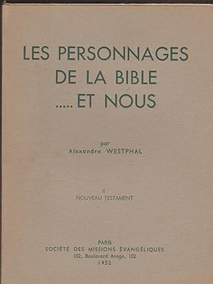 Bild des Verkufers fr Les personnages de la bible et nous - II Nouveau testament zum Verkauf von Librairie l'Aspidistra