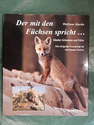 Seller image for Der mit den Fchsen spricht. . . for sale by Buchantiquariat Uwe Sticht, Einzelunter.