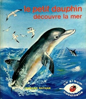 Le petit dauphin d?couvre la mer - Romain Simon