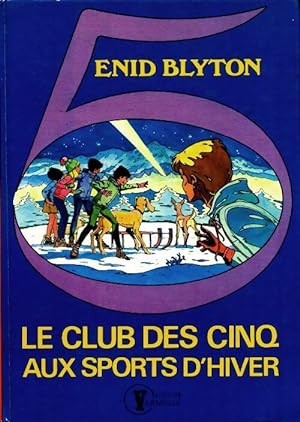 Le club des cinq aux sports d'hiver - Enid Blyton