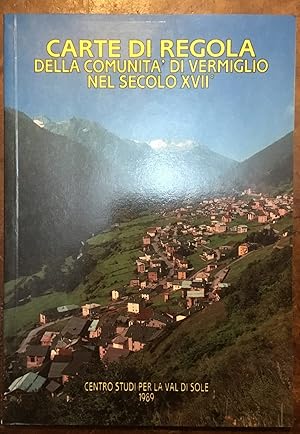 Carta di Regola della Comunità di Vermigliò nel secolo XVII (manoscritto conservato nell'archivio...