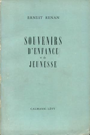 Souvenirs d'enfance et de jeunesse - Ernest Renan