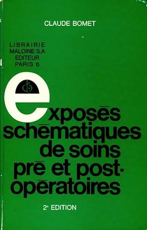 Seller image for Expos?s sch?matiques de soins pr? et post-op?ratoires - Claude Bomet for sale by Book Hmisphres