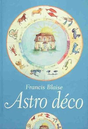 Astro d?co - Francis Blaise