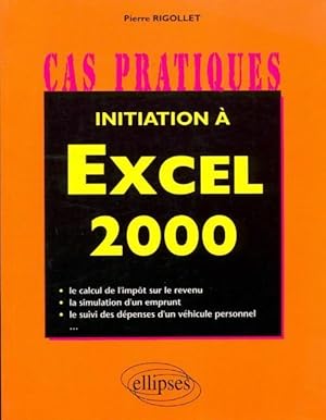 Image du vendeur pour Initiation ? excel 2000 - Pierre Rigollet mis en vente par Book Hmisphres