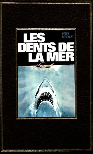 Les dents de la mer - Peter Benchley