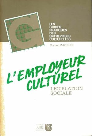 Bild des Verkufers fr L'employeur culturel, l?gislation sociale - Michel Magnien zum Verkauf von Book Hmisphres