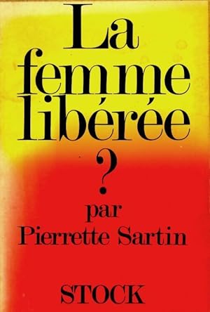 La femme lib r e   - Pierrette Sartin