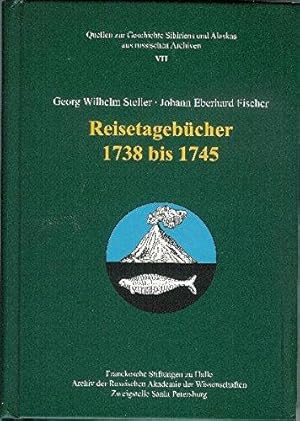 Imagen del vendedor de Georg Wilhelm Steller - Johann Eberhard Fischer. Reisetagebucher 1738-1745 (Quellen Zur Geschichte Sibiriens Und Alaskas Aus Russischen) a la venta por WeBuyBooks