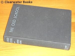 Seller image for The Old School. Essays by Divers Hands. Edited by Graham Greene. for sale by Clearwater Books
