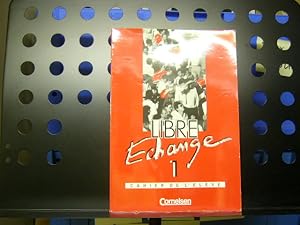 Seller image for Libre change: Libre Echange, Cahier de l' eleve 1 for sale by Antiquariat im Kaiserviertel | Wimbauer Buchversand